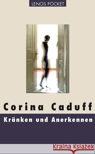 Kränken und Anerkennen : Essays Caduff, Corina   9783857877438 Lenos - książka