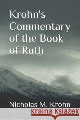 Krohn's Commentary of the Book of Ruth Nicholas M Krohn 9798300520014 Independently Published - książka