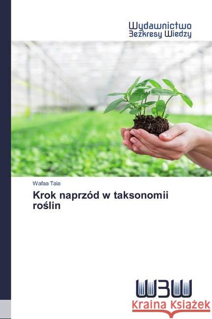 Krok naprzód w taksonomii roslin Taia, Wafaa 9786200817006 Wydawnictwo Bezkresy Wiedzy - książka