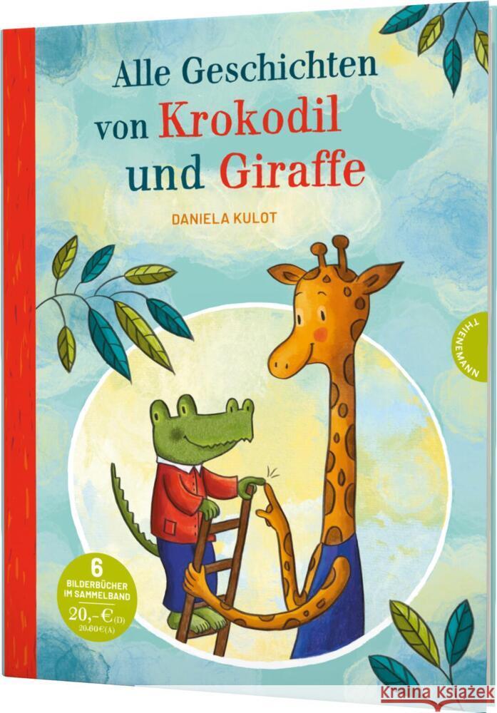 Krokodil und Giraffe: Alle Geschichten von Krokodil und Giraffe Kulot, Daniela 9783522460309 Thienemann in der Thienemann-Esslinger Verlag - książka