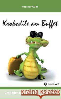 Krokodile Am Buffet Kuhn, Andreas 9783849580377 Tredition Gmbh - książka
