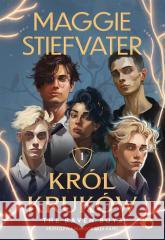 Król Kruków T.1 The Raven Boys Maggie Stiefvater 9788383189888 Uroboros - książka