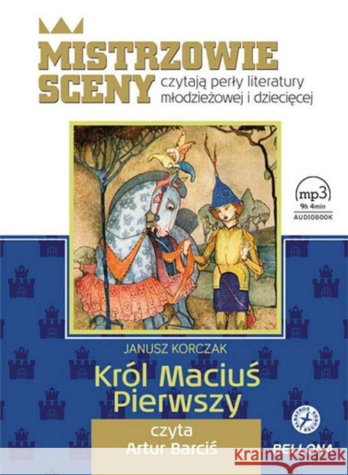 Król Maciuś Pierwszy. Audiobook Korczak Janusz 9788311141858 Bellona - książka