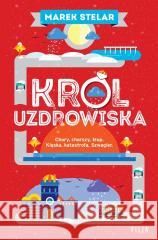 Król uzdrowiska Marek Stelar 9788383578354 Filia - książka