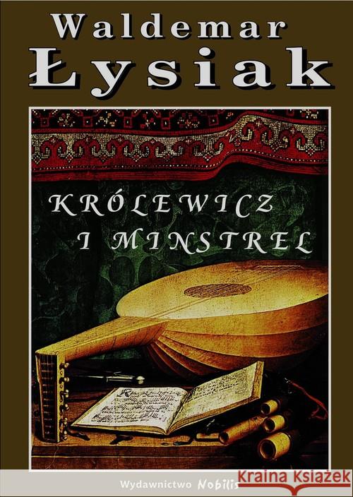 Królewicz i Minstrel - Waldemar Łysiak Łysiak Waldemar 9788360297667 Nobilis - książka