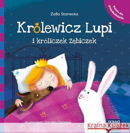 Królewicz Lupi i króliczek Zębiczek Stanecka Zofia 9788326736063 Nowa Era - książka