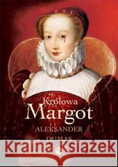 Królowa Margot Aleksander Dumas 9788377798164 MG - książka