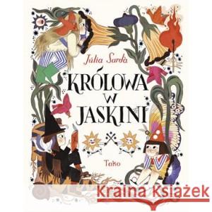 Królowa w jaskini SARDA JULIA 9788365480880 TAKO - książka