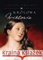 Królowa Wiktoria Lytton Strachey 9788377797938 MG - książka