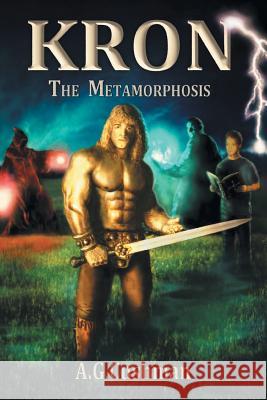 Kron: The Metamorphosis Cushman, A. G. 9781468536829 Authorhouse - książka