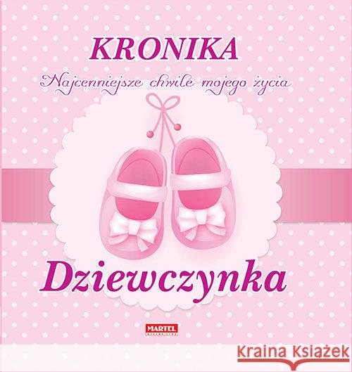 Kronika. Najcenniejsze chwile...Dziewczynka Spętana Kinga 9788365944344 Martel - książka