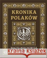 Kronika Polaków Maciej Miechowita 9788375533774 Biały Kruk - książka