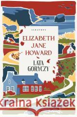 Kroniki Cazaletów T.3 Lata goryczy Elizabeth Jane Howard 9788383615424 Albatros - książka