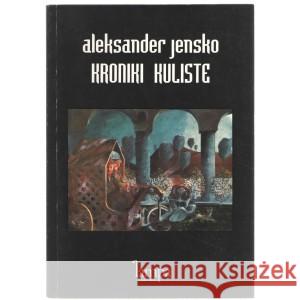 KRONIKI KULISTE JENSKO ALEKSANDER 9788386735426 LAMPA I ISKRA BOŻA - książka