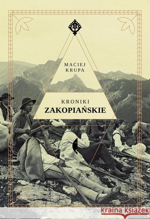 Kroniki zakopiańskie Krupa Maciej 9788380491496 Czarne - książka