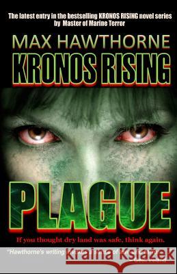 Kronos Rising: Plague Max Hawthorne 9780692805640 Far from the Tree Press, LLC - książka