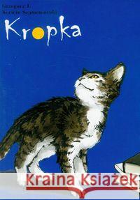 Kropka Korwin-Szymanowski Grzegorz J. 9788375652000 LTW - książka