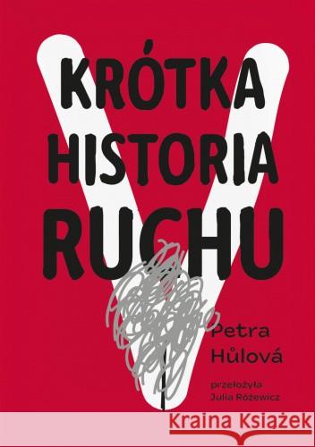 Krótka historia Ruchu HULOVA PETRA 9788365707413 AFERA - książka