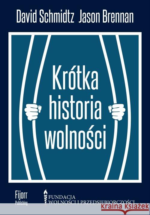 Krótka historia wolności Schmidtz David Brennan Jason 9788394631062 Fijorr Publishing - książka