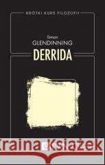 Krótki kurs filozofii. Derrida Simon Glendinning 9788301238414 Wydawnictwo Naukowe PWN - książka