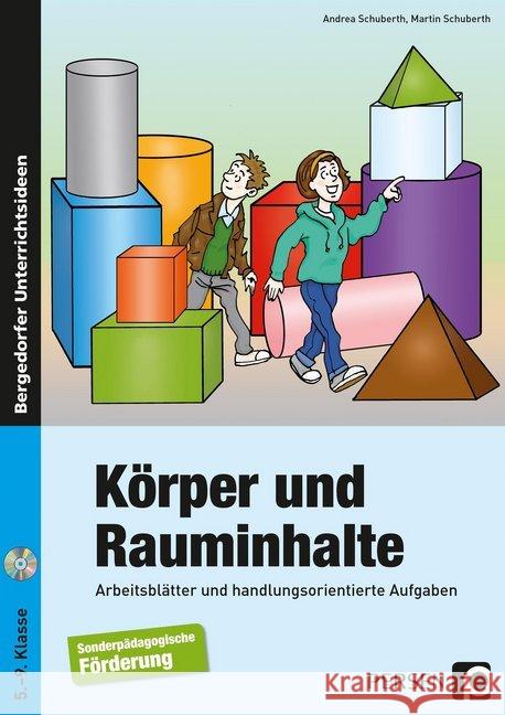 Körper und Rauminhalte, m. CD-ROM : Arbeitsblätter und handlungsorientierte Aufgaben. 5.-9. Klasse Schuberth, Andrea; Schuberth, Martin 9783403232278 Persen Verlag in der AAP Lehrerfachverlage Gm - książka