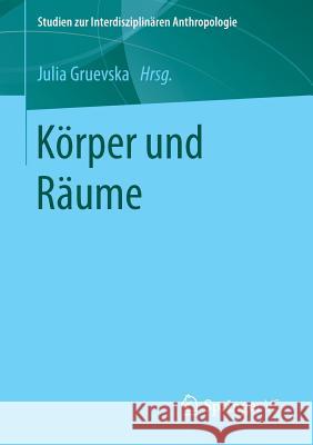 Körper Und Räume Gruevska, Julia 9783658174804 Springer vs - książka