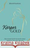 Körpergold Rosenkranz, Déborah 9783957348746 Gerth Medien