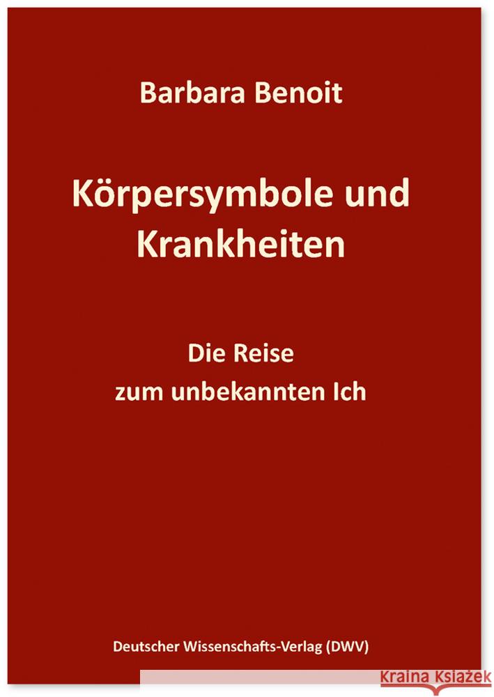 Körpersymbole und Krankheiten Benoit, Barbara 9783868881813 Deutscher Wissenschafts-Verlag - książka