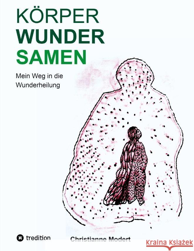 KörperWunderSamen Modert, Christiane 9783347957718 tredition - książka