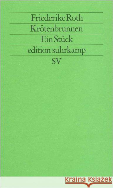 Krötenbrunnen : Ein Stück Roth, Friederike 9783518113196 Suhrkamp - książka