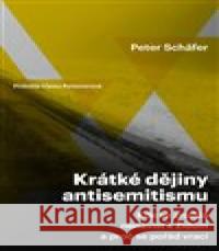 Krátké dějiny antisemitismu Peter Schäfer 9788076372856 Paseka - książka