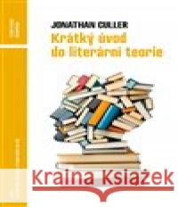 Krátký úvod do literární teorie Jonathan Culler 9788027523771 Ústav pro českou literaturu AV ČR - książka