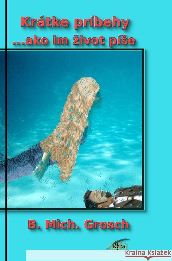 Krátke príbehy Grosch, Bernd Michael 9783818780173 epubli - książka