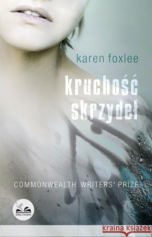 Kruchość skrzydeł Foxlee Karen 9788365223487 Dobra Literatura - książka