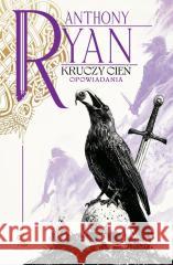 Kruczy Cień. Opowiadania Anthony Ryan 9788383750170 Fabryka Słów - książka