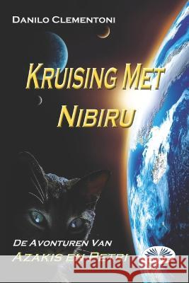 Kruising Met Nibiru: De Avonturen Van Azakis en Petri Danilo Clementoni, Hilde Mortelmans 9788835446729 Tektime - książka