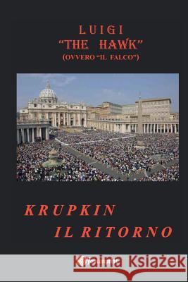 Krupkin Il Ritorno The Hawk 9788892609921 Youcanprint Self-Publishing - książka