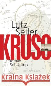 Kruso : Roman. Ausgezeichnet mit dem Uwe-Johnson-Preis 2014 und dem Deutschen Buchpreis 2014 Seiler, Lutz 9783518424476 Suhrkamp - książka