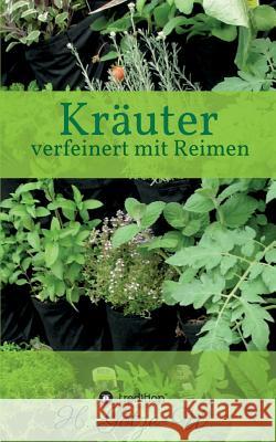 Kräuter - verfeinert mit Reimen Götze-W, H. 9783734583643 Tredition Gmbh - książka