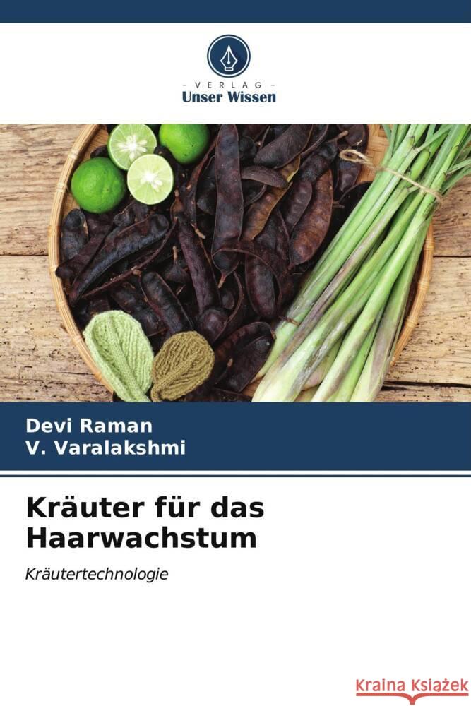 Kr?uter f?r das Haarwachstum Devi Raman V. Varalakshmi 9786207137671 Verlag Unser Wissen - książka