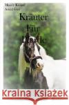 Kräuter für Pferde Köhler, Mandy 9783741879128 epubli
