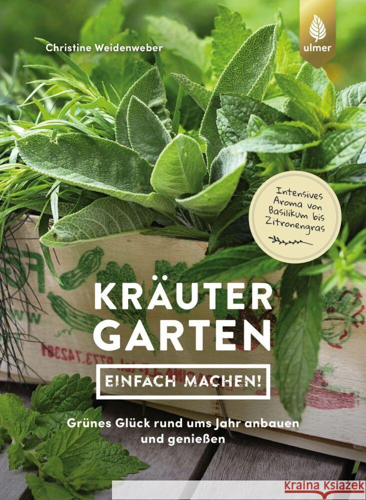 Kräutergarten - einfach machen! Weidenweber, Christine 9783818616298 Verlag Eugen Ulmer - książka