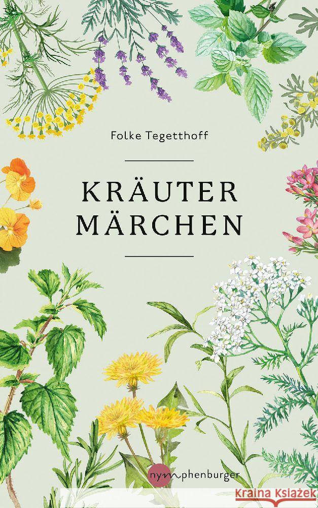 Kräutermärchen Tegetthoff, Folke 9783968600932 Nymphenburger Franckh-Kosmos - książka