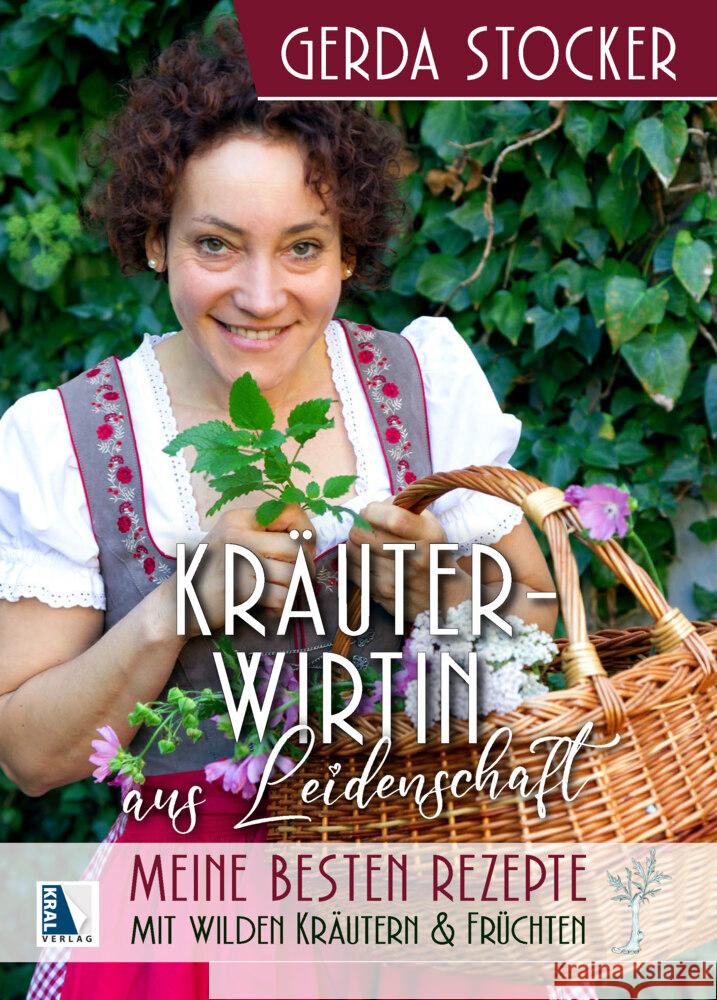 Kräuterwirtin aus Leidenschaft Stocker, Gerda 9783991031406 Kral, Berndorf - książka