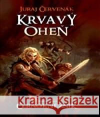 Krvavý Oheň Juraj Červenák 9788086939919 Wales - książka