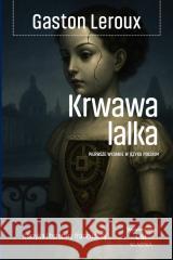 Krwawa lalka Gaston Leroux 9788368508352 Wydawnictwo CM - książka