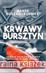 Krwawy bursztyn Marek Boszko-Rudnicki 9788382196405 Novae Res - książka