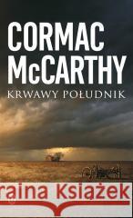 Krwawy południk Cormac McCarthy 9788308081563 Literackie - książka