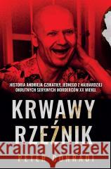 Krwawy rzeźnik Peter Conradi, Joanna Grabarek 9788381957052 Filia - książka