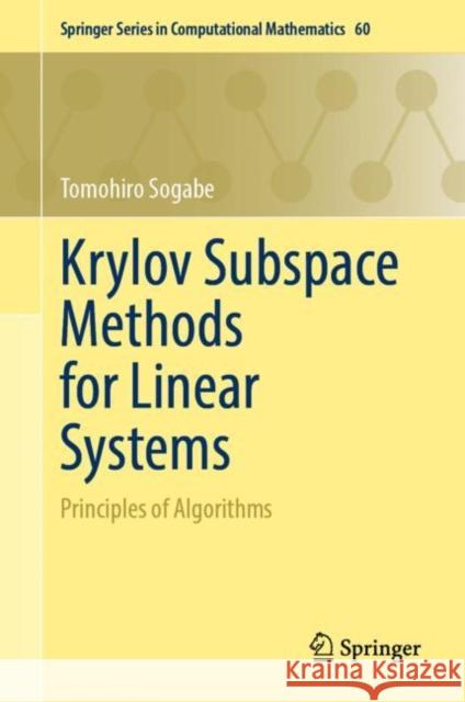 Krylov Subspace Methods for Linear Systems: Principles of Algorithms Tomohiro Sogabe 9789811985317 Springer - książka